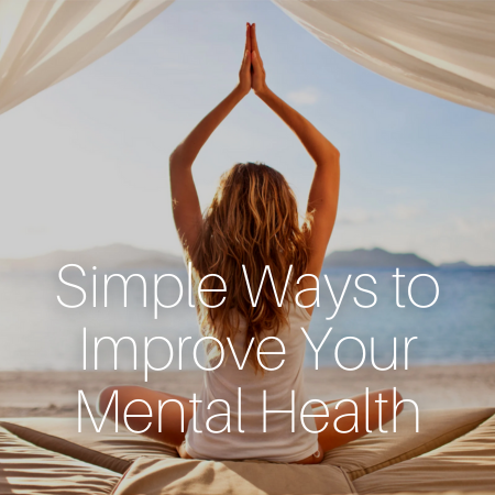 Simple Ways to Improve Your Mental Health